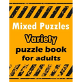 Mixed Puzzles: Variety puzzle book for adults - 180+ Large Print Mixed Puzzles - Word search, Sudoku, Cryptograms, Word Scramble to I