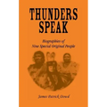 Thunders Speak: Biographies of Nine Special Original People