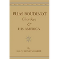 Elias Boudinot Cherokee and His America