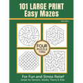 101 Large Print Easy Mazes for Fun and Stress Relief - Volume 1: Great for Seniors, Adults, Teens & Kids
