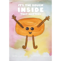 It's The Dough Inside That Matters