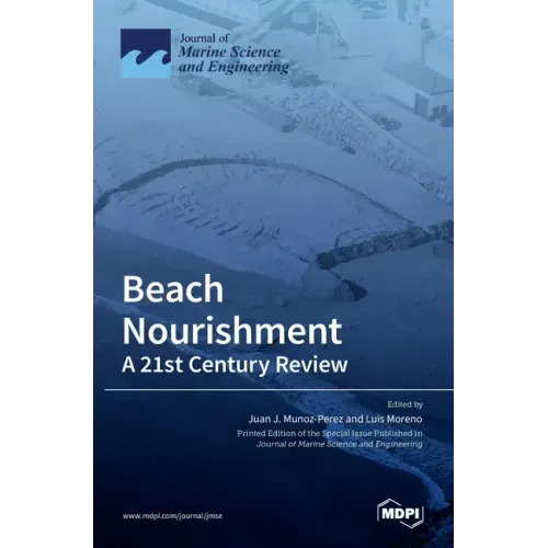 Beach Nourishment: A 21st Century Review