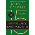 The 15 Invaluable Laws of Growth: Live Them and Reach Your Potential