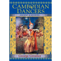 Cambodian Dancers - Ancient and Modern