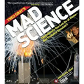 Theo Gray's Mad Science: Experiments You Can Do at Home, But Probably Shouldn't