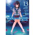 Strike the Blood, Vol. 13 (Light Novel): The Roses of Tartarus