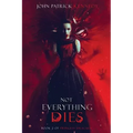 Not Everything Dies