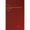 The Ear in the Wall; Craig Kennedy, Scientific Detective Series: in large print