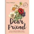Dear Friend: Letters of Encouragement, Humor, and Love for Women with Breast Cancer