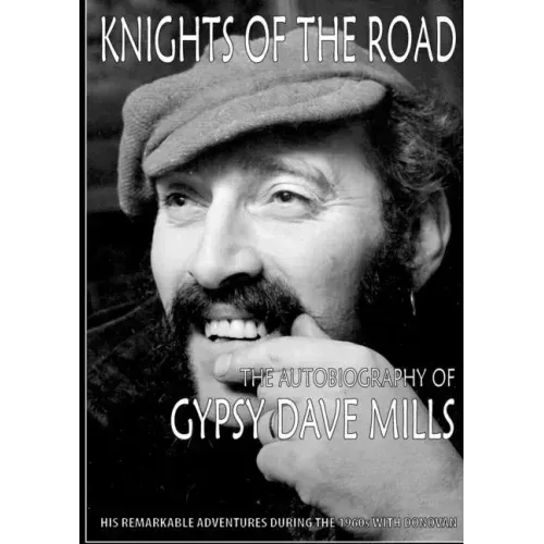 Knights of the Road: The Autobiography of Gypsy Dave Mills