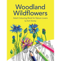 Woodland Wildflowers. Adult Colouring Book for Nature Lovers by Ruth Shanley: Bonus plant identification pages