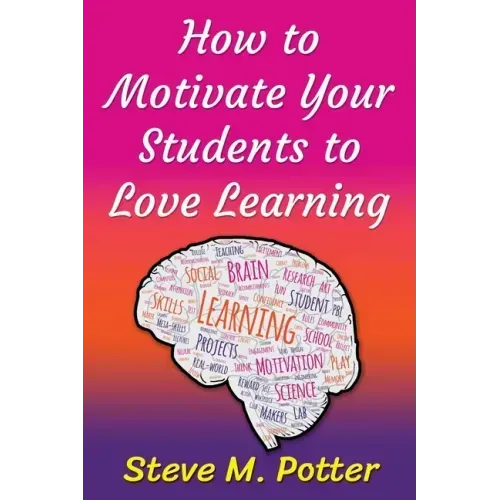 How to Motivate Your Students to Love Learning