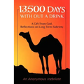 13,500 Days With out a Drink: A Gift from God Reflections on Long-Term Sobriety