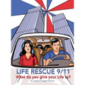 Life Rescue 9 11: What do you give your life to?