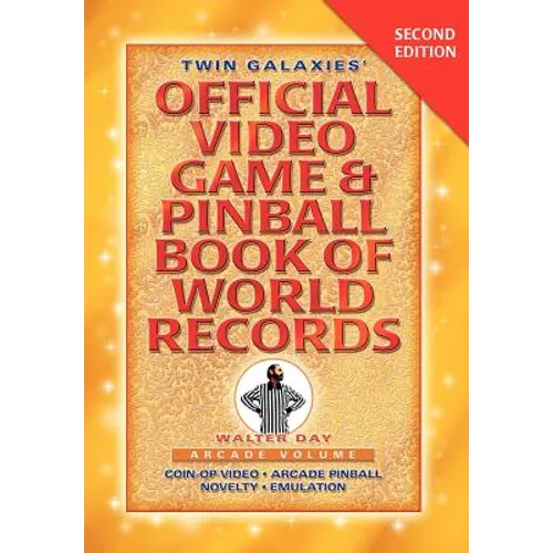 Twin Galaxies' Official Video Game & Pinballbook of World Records; Arcade Volume, Second Edition