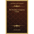 The Worship of Augustus Caesar