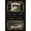 Jazz Age Giant: Charles A. Stoneham and New York City Baseball in the Roaring Twenties