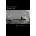 The Devil and the Deep Blue Sea