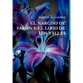 El Narciso de Sarón Y El Lirio de Los Valles