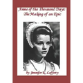 Anne of the Thousand Days: The Making of an Epic