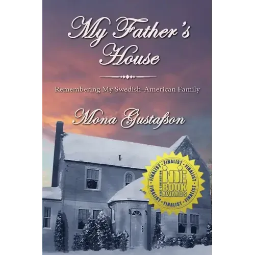 My Father's House: Remembering My Swedish-American Family