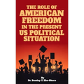 The Role of American Freedom in the Present Us Political Situation