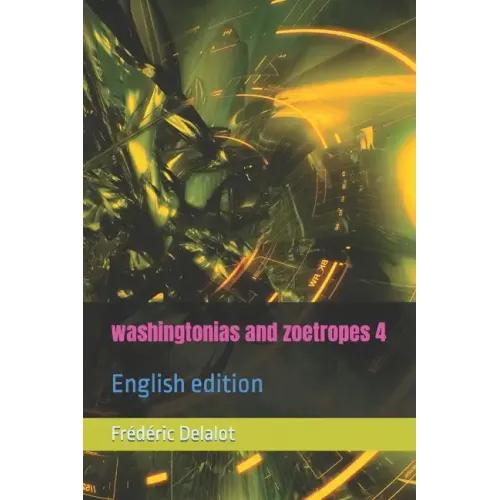 washingtonias and zoetropes 4: English edition