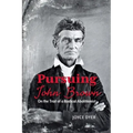Pursuing John Brown: On the Trail of a Radical Abolitionist