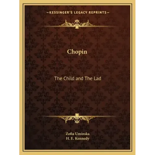 Chopin: The Child and the Lad