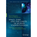 Space, Time and the Limits of Human Understanding