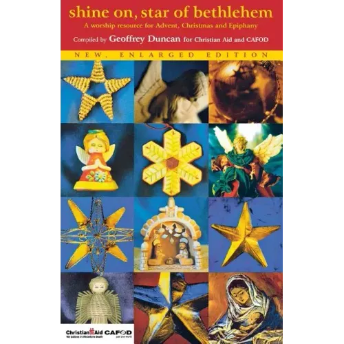 Shine On, Star of Bethlehem: A Worship Resource for Advent, Christmas and Epiphany
