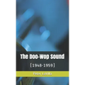 The Doo-Wop Sound: (1948-1959)