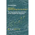 Estrogen -- Mystery Drug for the Brain?: The Neuroprotective Activities of the Female Sex Hormone