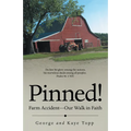 Pinned!: Farm Accident--Our Walk in Faith