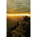 ThunderBird Walking: A Grand Canyon Ghost Story