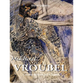 Mikhaïl Vroubel: Une âme déchirée par la beauté