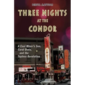 Three Nights at the Condor: A Coal Miner's Son, Carol Doda, and the Topless Revolution