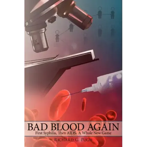 Bad Blood Again: First Syphilis, Then AIDS- A Whole New Game