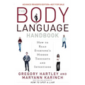 The Body Language Handbook: How to Read Everyone's Hidden Thoughts and Intentions