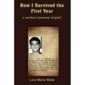 How I Survived the First Year: a mother's journey of grief