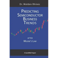 Predicting Semiconductor Business Trends After Moore's Law