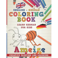 Coloring Book: English - German I Learn German for Kids I Creative Painting and Learning.