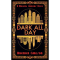 Dark All Day