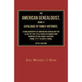 The American Genealogist, Being a Catalogue of Family Histories: A Bibliography of American Genealogy or a Sist of the Title Pages of Books and Pamphl