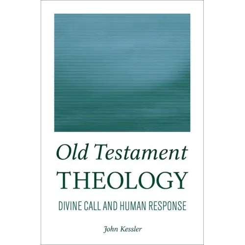 Old Testament Theology: Divine Call and Human Response