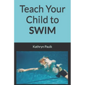 Teach Your Child to Swim