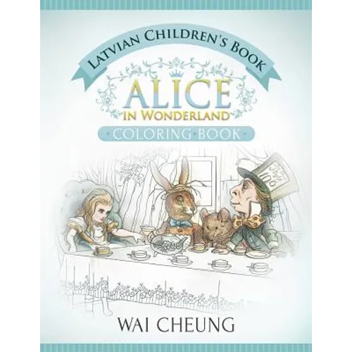 Latvian Children's Book: Alice in Wonderland (English and Latvian Edition)