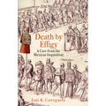 Death by Effigy: A Case from the Mexican Inquisition