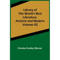 Library of the World's Best Literature, Ancient and Modern Volume 02