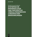 Systemische Epidemiologie und präventive Verhaltensmedizin chronischer Erkrankungen